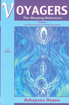 Voyagers: v. 1: The Sleeping Abductees - Deane, Ashayana (Revised by), and Hayes, Anna, Dr.