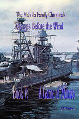 Voyages Before the Wind: Bk-5, A Game of Mimes - Herbert, J E