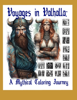 Voyages in Valhalla: A Mythical Coloring Journey: Embark on a thrilling adventure through the lands and legends of the Vikings - Farley, Jamie M