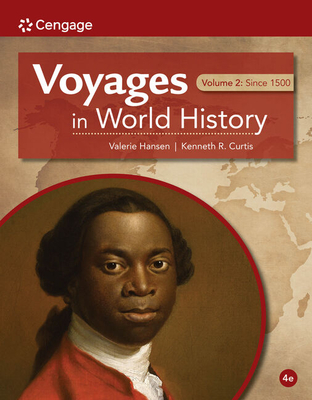 Voyages in World History, Volume II - Curtis, Ken, and Hansen, Valerie