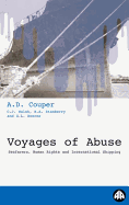 Voyages of Abuse: Seafarers, Human Rights and International Shipping
