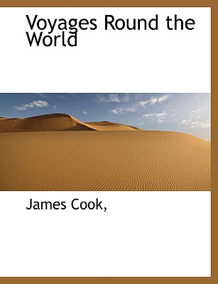 Voyages Round the World - Cook