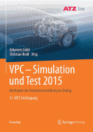 Vpc - Simulation Und Test 2015: Methoden Der Antriebsentwicklung Im Dialog 17. Mtz-Fachtagung