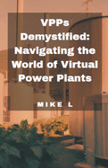 VPPs Demystified: Navigating the World of Virtual Power Plants