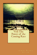 Vril: The Power of the Coming Race