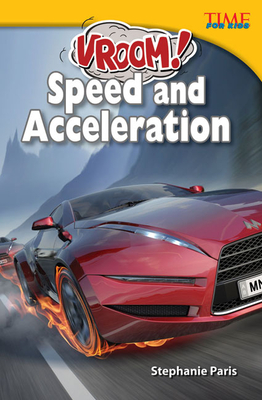 Vroom! Speed and Acceleration - Paris, Stephanie