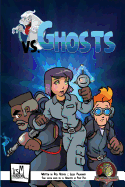 vs. Ghosts: Complete Ghosthunting Tabletop Roleplaying Game