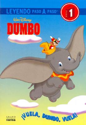 Vuela Dumbo, Vuela! - Weinberg, Jennifer Liberts, and LoRaso, Carlo (Illustrator), and Kurtz, John (Illustrator)