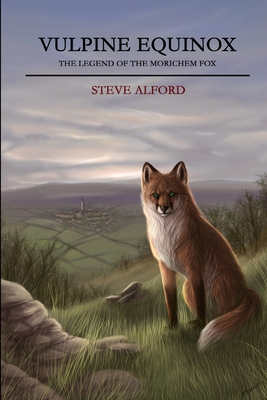 Vulpine Equinox: The Legend of the Morichem Fox - Alford, Steve