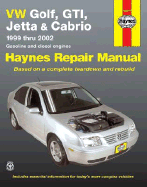 VW Golf, GTI, Jetta and Cabrio, 1999 Thru 2002: Haynes Repair Manual - Storer, Jay, and Haynes, John H, and Haynes Manuals (Creator)