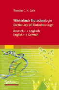 Wrterbuch Biotechnologie/Dictionary of Biotechnology: Deutsch - Englisch/English - German