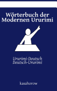 Wrterbuch der Modernen Ururimi: Ururimi-Deutsch, Deutsch-Ururimi