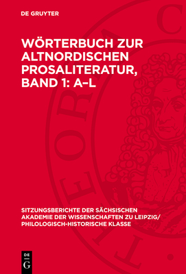 Wrterbuch zur altnordischen Prosaliteratur, Band 1: A-L - No Contributor