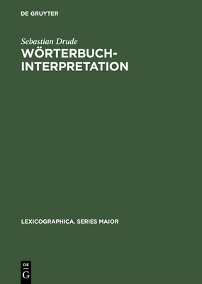 Wrterbuchinterpretation: Integrative Lexikographie Am Beispiel Des Guaran? - Drude, Sebastian