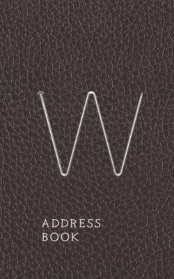 W Address Book: Nails And Faux Leather Motif Monogram Letter "W" Password And Address Keeper - Designs, Manly Monogram