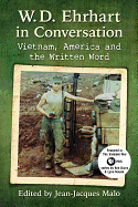 W.D. Ehrhart in Conversation: Vietnam, America and the Written Word