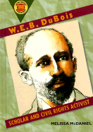 W.E.B. DuBois: Scholar and Civil Rights Activist