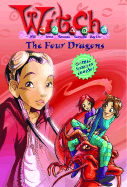 W.I.T.C.H. Chapter Book: The Four Dragons - Book #9
