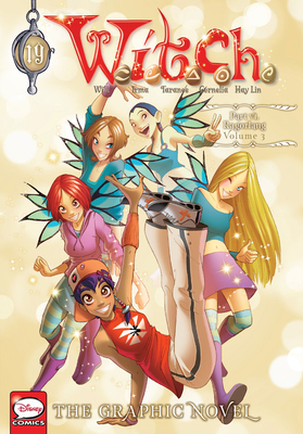 W.I.T.C.H.: The Graphic Novel, Part VI. Ragorlang, Vol. 3: Volume 19 - Disney (Creator), and Blakeslee, Katie