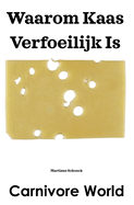 Waarom Kaas Verfoeilijk Is: "Diatriba de aversatione casei " (1659) - Martinus Schoock