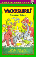 Wackysaurus: Dinosaur Jokes