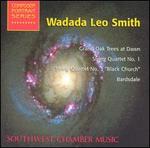 Wadada Leo Smith: Grand Oak Trees at Dawn; String Quartet No. 1; etc.