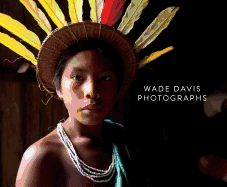 Wade Davis Photographs