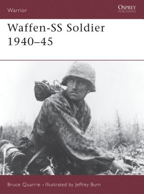 Waffen-SS Soldier 1940-45 - Quarrie, Bruce