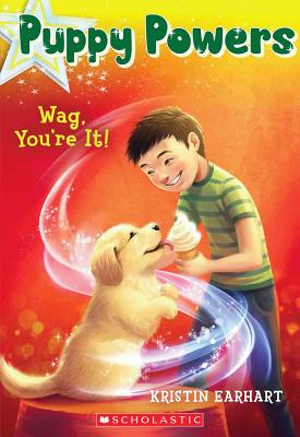 Wag, You're It! (Puppy Powers #2) - Earhart, Kristin