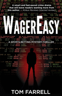 WagerEasy: A Sports Betting Mystery Thriller