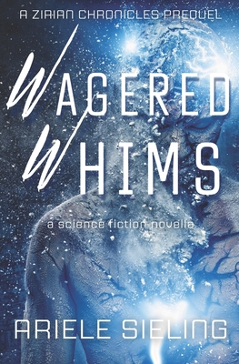 Wagered Whims - Sieling, Ariele