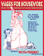 Wages for Housework: The New York Committee 1972-1977: History, Theory, Documents