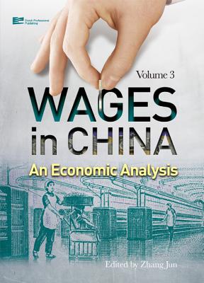 Wages in China: An Economic Analysis - Enrich Professional Publishing (Editor)