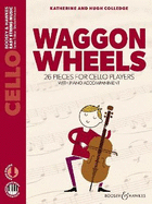 Waggon Wheels: 26 Pieces for Cello Players