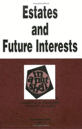 Waggoner and Gallanis's Estates & Future Interests in a Nutshell, 3D - Waggoner, Lawrence W, and Gallanis, Thomas P