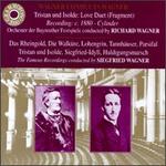 Wagner Conducts Wagner: Tristan Und Isolde/Das Rheingold/Die Walküre, Etc.