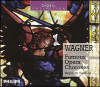 Wagner: Famous Opera Choruses - Anja Silja (soprano); Eberhard Wchter (baritone); Frieder Stricker (tenor); Fritz Hubner (bass); Graham Clark (tenor);...