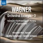 Wagner: Orchestral Excerpts, Vol. 3