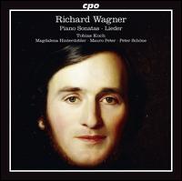 Wagner: Piano Sonatas & Lieder - Magdalena Hinterdobler (soprano); Mauro Peter (tenor); Peter Schne (bass); Tobias Koch (fortepiano);...