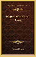 Wagner, Women and Song