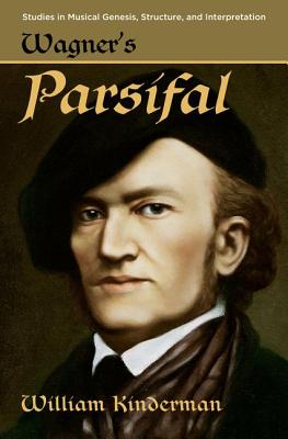 Wagner's Parsifal - Kinderman, William