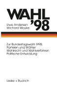 Wahl '98: Bundestagswahl 98: Parteien Und Wahler Wahlrecht Und Wahlverfahren Politische Entwicklung