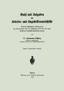 Wahl Und Aufgaben Der Arbeiter- Und Angestelltenausschusse: Gemeinverstandliche Erlauterung Der Verordnung Vom 23. Dezember 1918 Und Der Dazu Erlassenen Ausfuhrungsbestimmungen