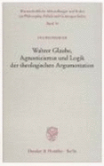 Wahrer Glaube, Agnostizismus Und Logik Der Theologischen Argumentation - Weinberger, Ota