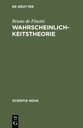 Wahrscheinlichkeitstheorie: Einf?hrende Synthese Mit Kritischem Anhang