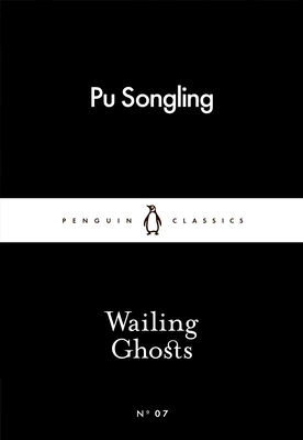 Wailing Ghosts - Songling, Pu, and Minford, John (Translated by)