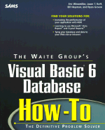 Waite Group's Visual Basic 6 Database How-To - Winemiller, Eric, and Roff, Jason T.