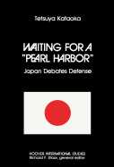 Waiting for a "Pearl Harbor": Japan Debates Defense