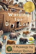 Waiting for Dry Land: Dyslexic Friendly