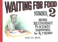Waiting for Food Number 2: More Restaurant Placemat Drawings, 1994-2000